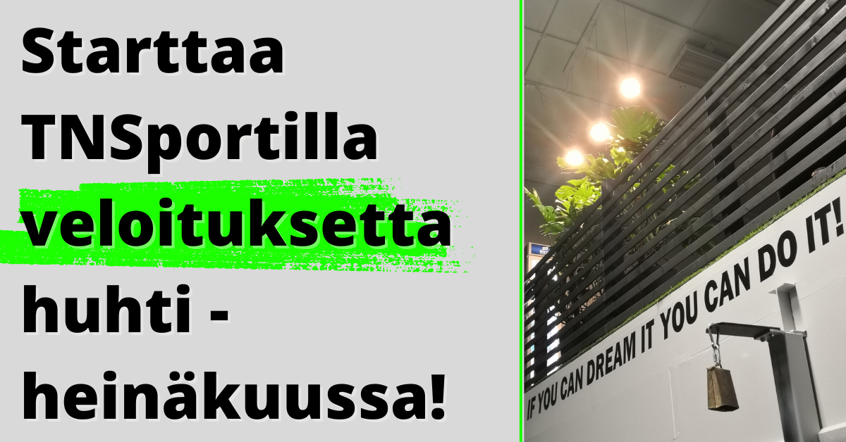 Starttaa TNSportilla veloituksetta!